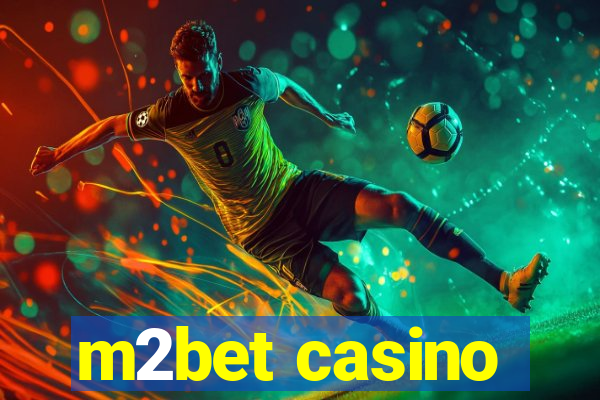 m2bet casino